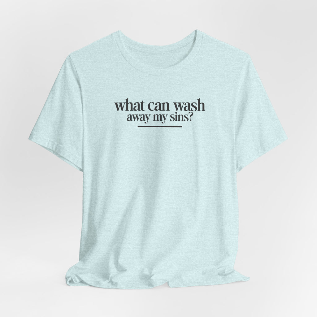 Nothing But the Blood of Jesus T-Shirt – Christian Faith Tee (What Can Wash Away My Sins)