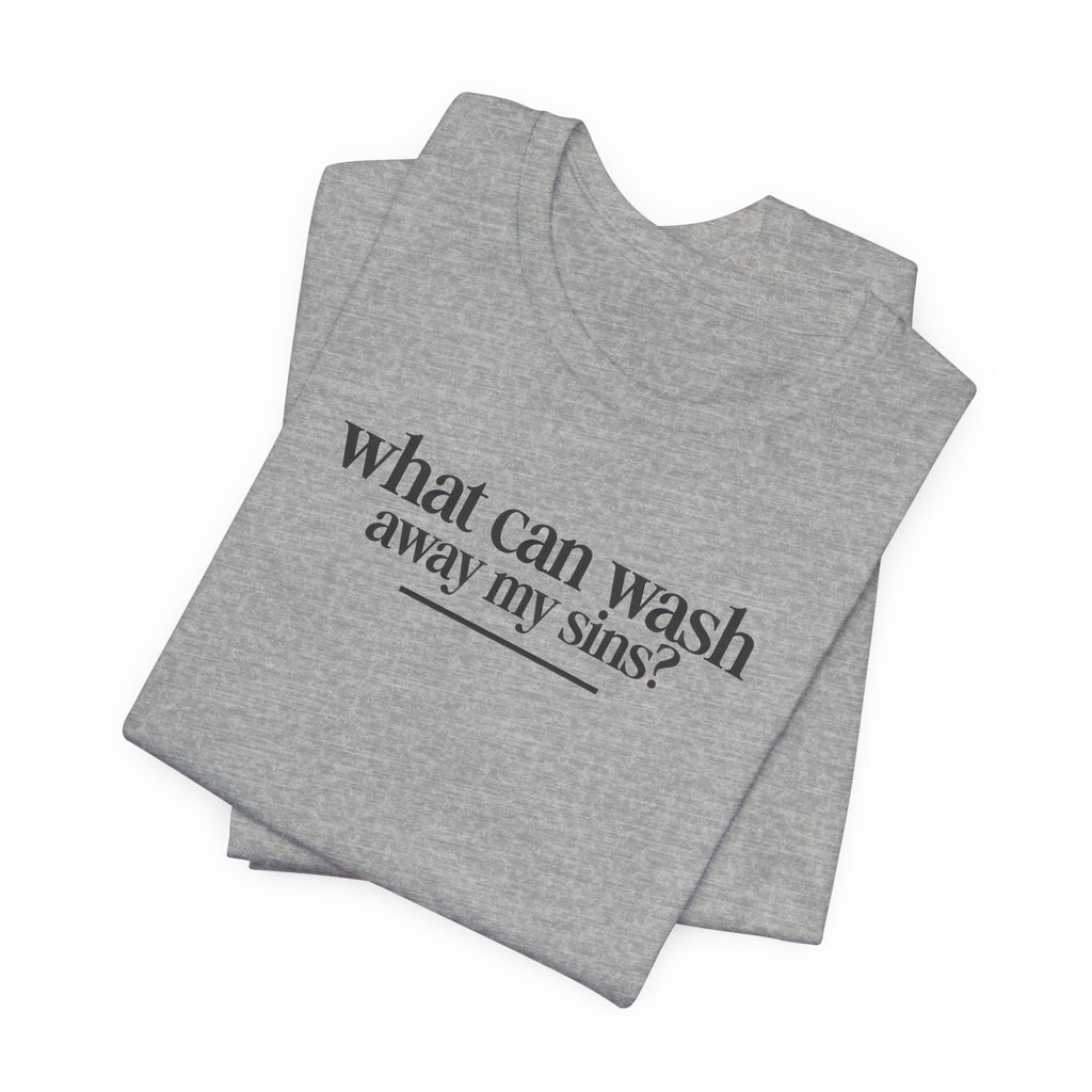 Nothing But the Blood of Jesus T-Shirt – Christian Faith Tee (What Can Wash Away My Sins)