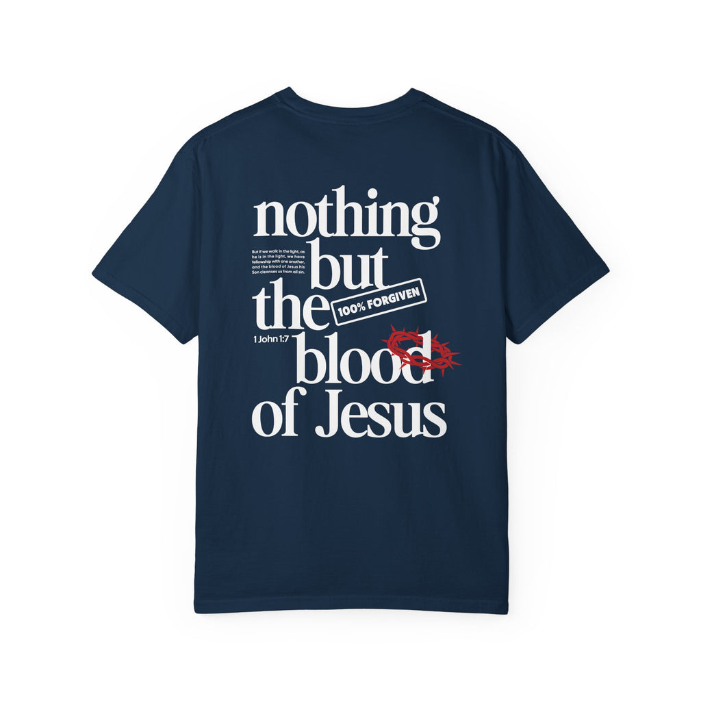 Nothing But The Blood T-shirt