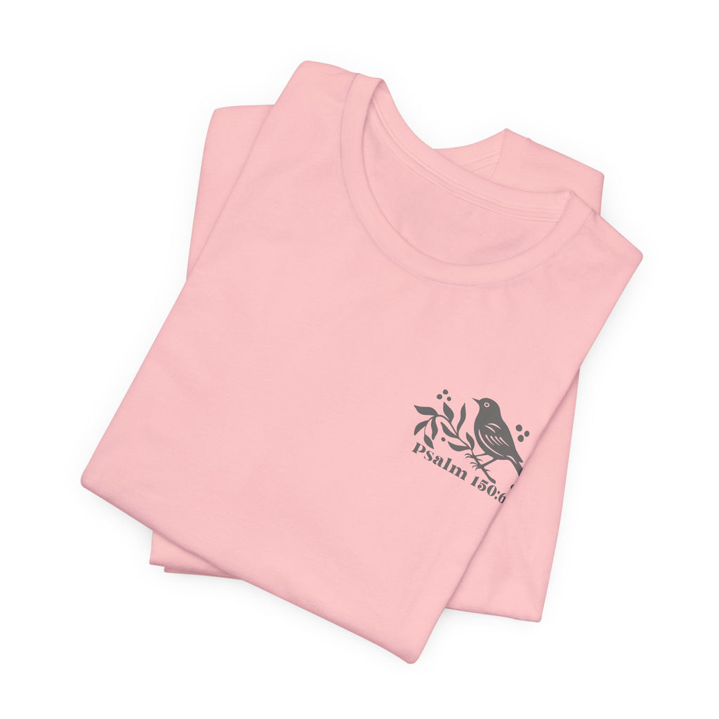 Everything That Has Breath Psalm 150:6