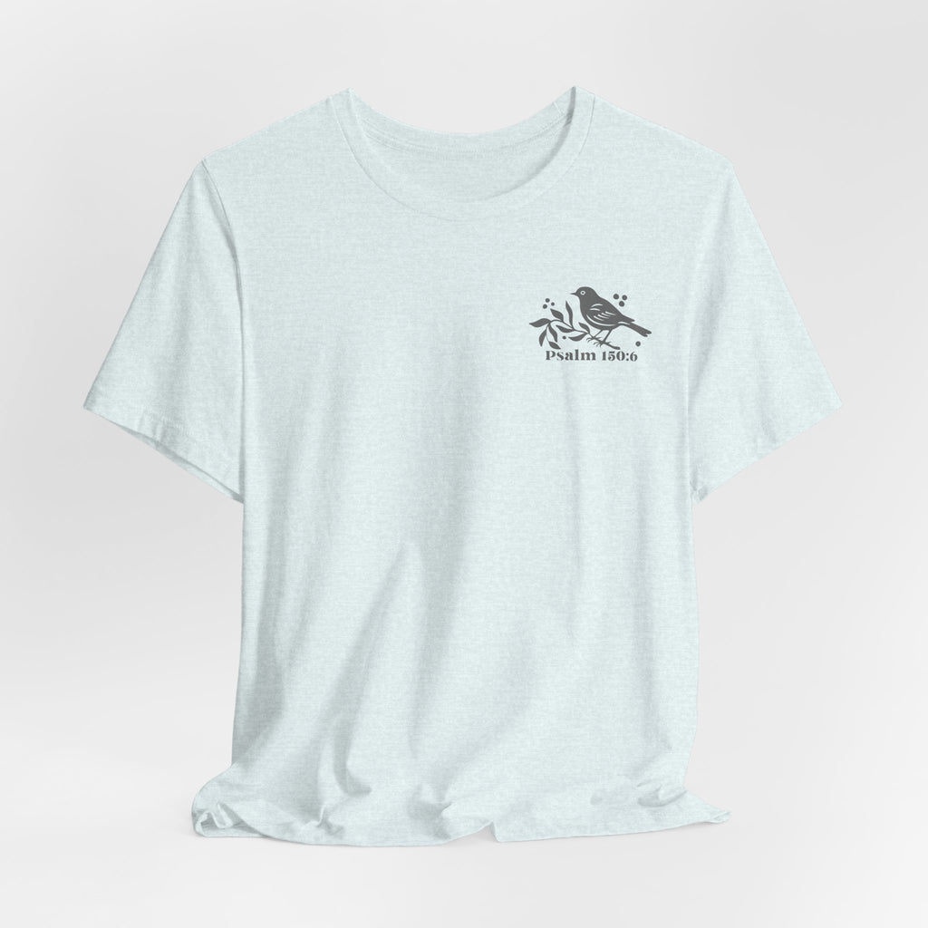 Everything That Has Breath Psalm 150:6