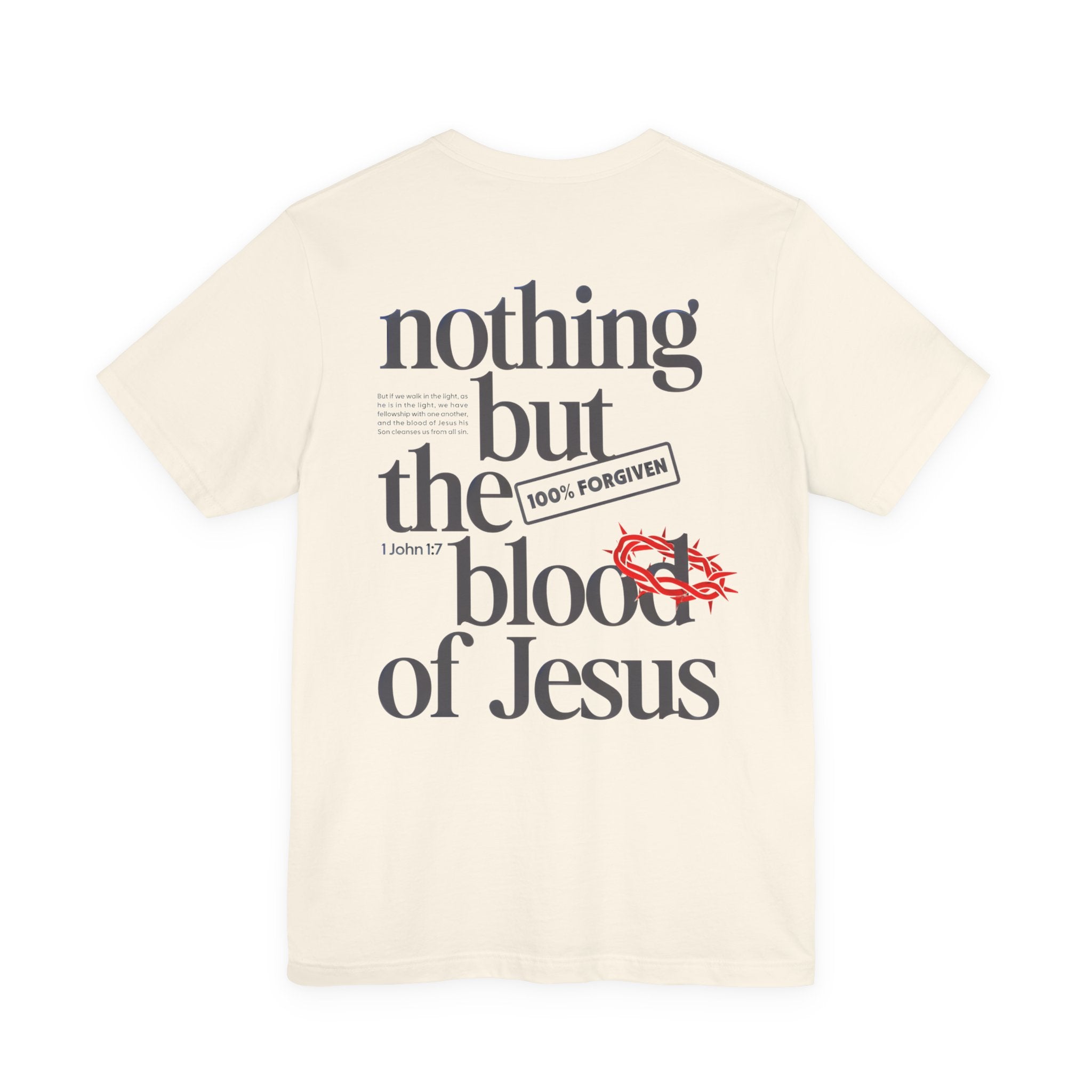 Nothing But the Blood of Jesus T-Shirt – Christian Faith Tee (What Can Wash Away My Sins)