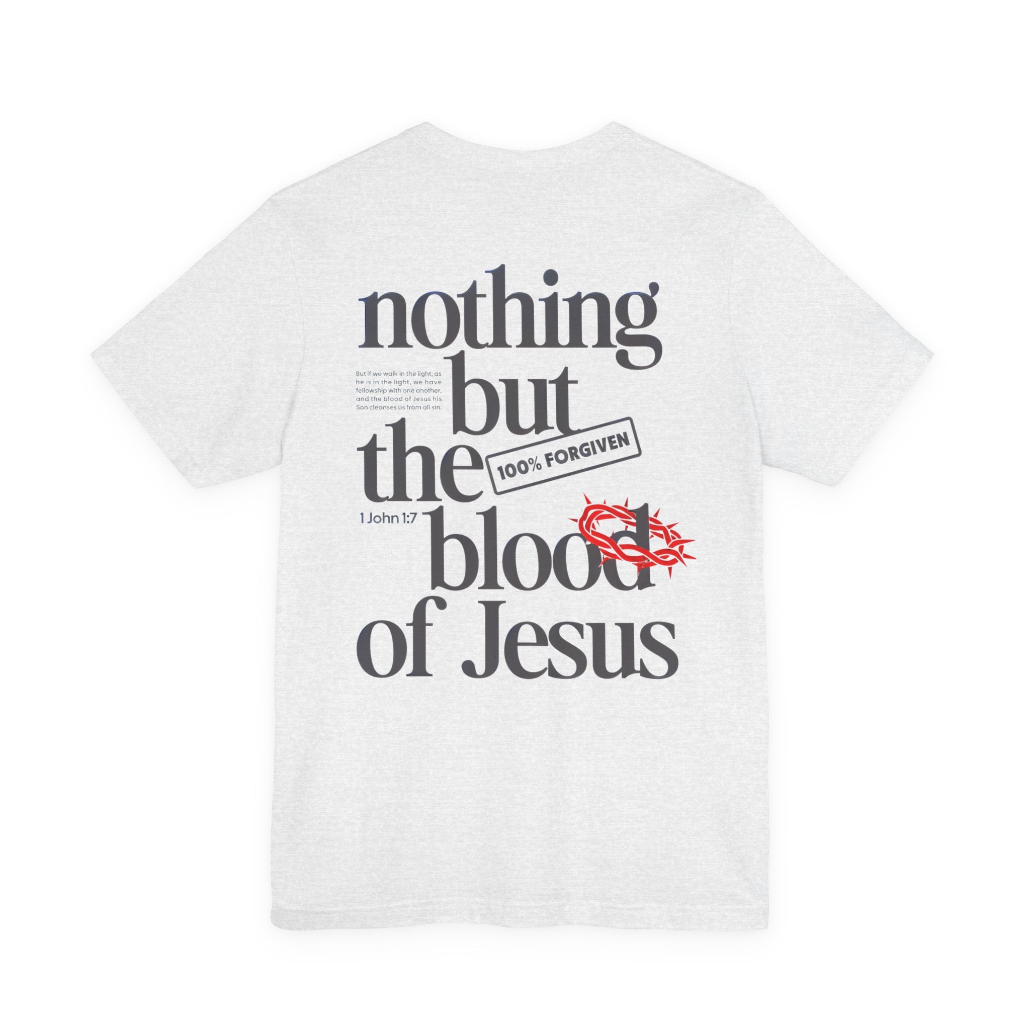 Nothing But the Blood of Jesus T-Shirt – Christian Faith Tee (What Can Wash Away My Sins)