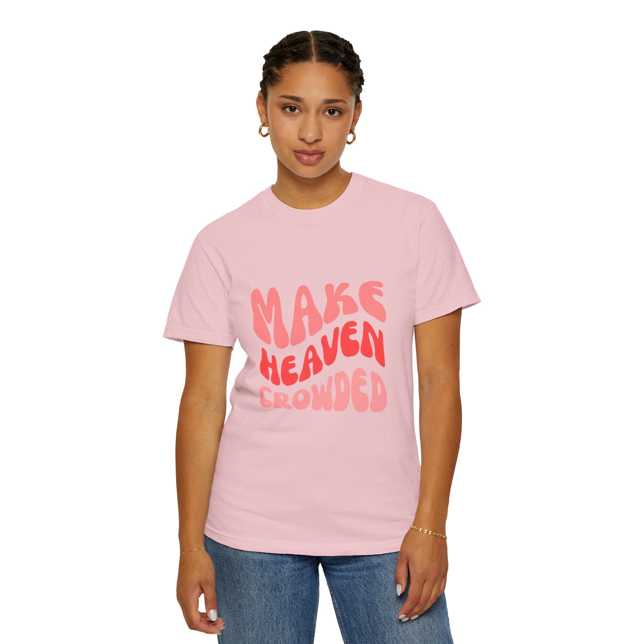 Make Heaven Crowded T-Shirt – Retro Pink Typography Graphic Tee