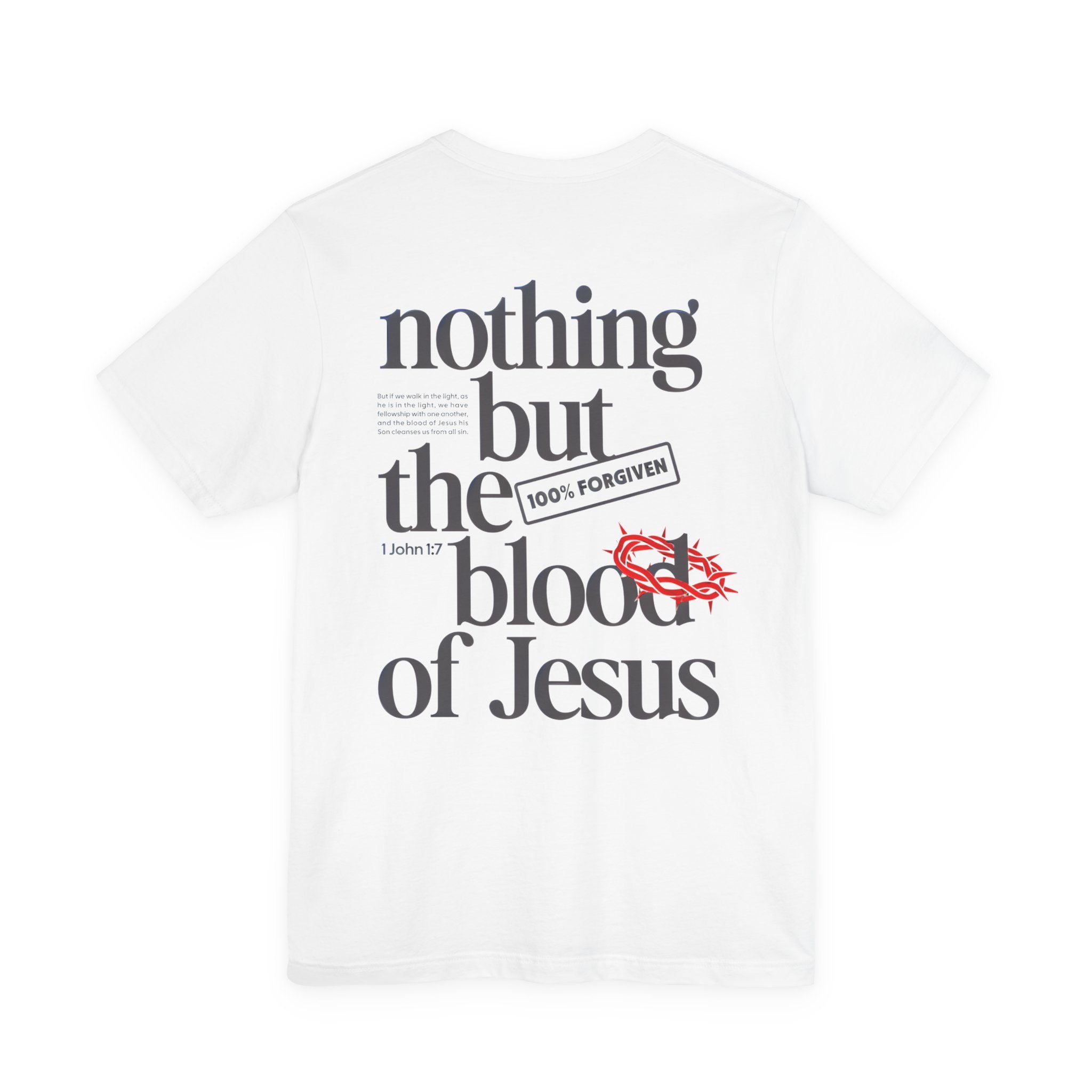 Nothing But the Blood of Jesus T-Shirt – Christian Faith Tee (What Can Wash Away My Sins)
